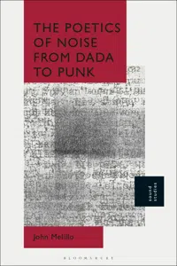 The Poetics of Noise from Dada to Punk_cover