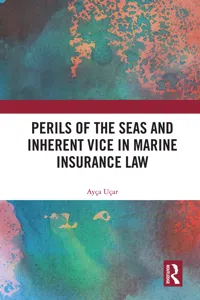 Perils of the Seas and Inherent Vice in Marine Insurance Law_cover