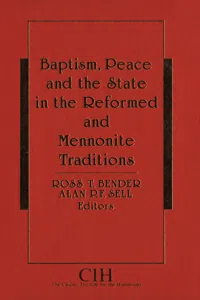 Baptism, Peace and the State in the Reformed and Mennonite Traditions_cover