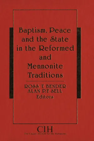 Baptism, Peace and the State in the Reformed and Mennonite Traditions