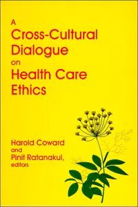 A Cross-Cultural Dialogue on Health Care Ethics_cover