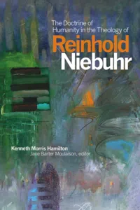 The Doctrine of Humanity in the Theology of Reinhold Niebuhr_cover