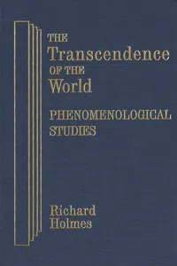 The Transcendence of the World: Phenomenological Studies_cover