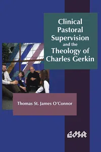 Clinical Pastoral Supervision and the Theology of Charles Gerkin_cover