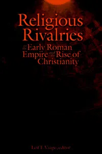 Religious Rivalries in the Early Roman Empire and the Rise of Christianity_cover