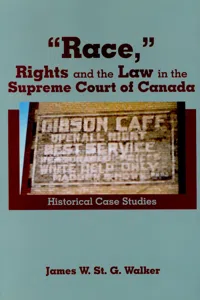 "Race," Rights and the Law in the Supreme Court of Canada_cover