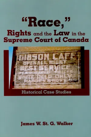 "Race," Rights and the Law in the Supreme Court of Canada