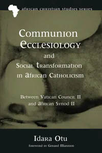 Communion Ecclesiology and Social Transformation in African Catholicism_cover