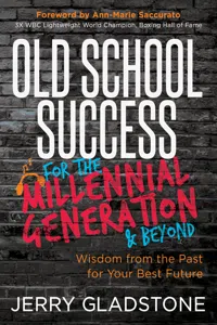 Old School Success for the Millennial Generation & Beyond_cover