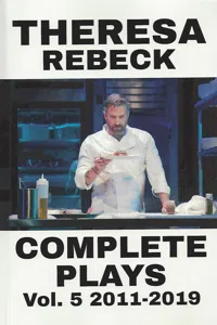 Theresa Rebeck: Complete Plays 2011-2019 V5_cover