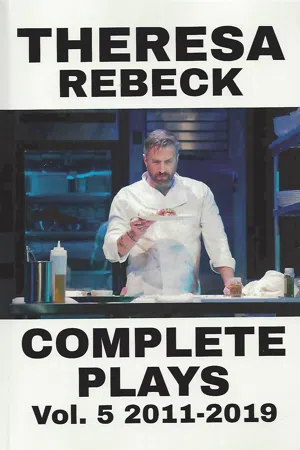 Theresa Rebeck: Complete Plays 2011-2019 V5