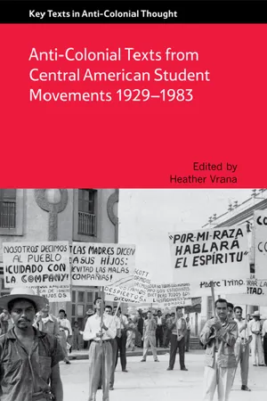 Anti-Colonial Texts from Central American Student Movements 1929–1983