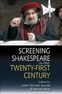 Screening Shakespeare in the Twenty-First Century_cover