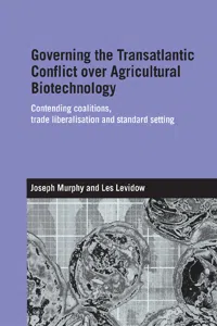 Governing the Transatlantic Conflict over Agricultural Biotechnology_cover