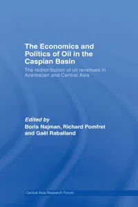 The Economics and Politics of Oil in the Caspian Basin_cover