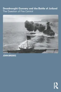 Dreadnought Gunnery and the Battle of Jutland_cover