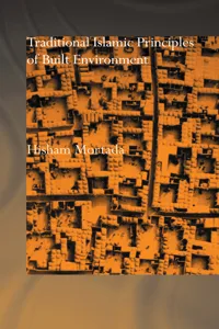 Traditional Islamic Principles of Built Environment_cover