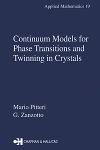 Continuum Models for Phase Transitions and Twinning in Crystals_cover