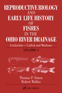 Reproductive Biology and Early Life History of Fishes in the Ohio River Drainage_cover