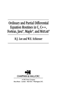 Ordinary and Partial Differential Equation Routines in C, C++, Fortran, Java, Maple, and MATLAB_cover