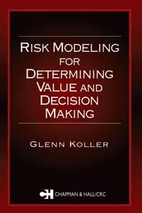 Risk Modeling for Determining Value and Decision Making_cover