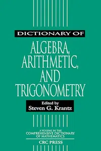 Dictionary of Algebra, Arithmetic, and Trigonometry_cover