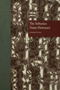 The Arthurian Name Dictionary_cover