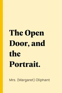 The Open Door, and the Portrait._cover