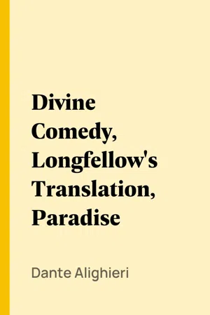 Divine Comedy, Longfellow's Translation, Paradise