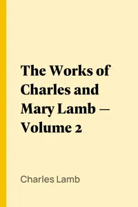 The Works of Charles and Mary Lamb — Volume 2_cover