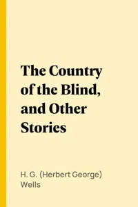 The Country of the Blind, and Other Stories_cover