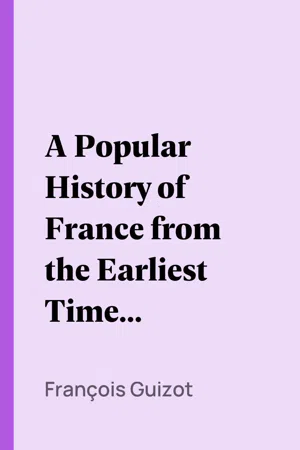 A Popular History of France from the Earliest Times, Volume 1