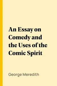 An Essay on Comedy and the Uses of the Comic Spirit_cover