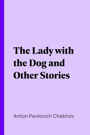 The Lady with the Dog and Other Stories