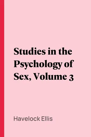 Studies in the Psychology of Sex, Volume 3