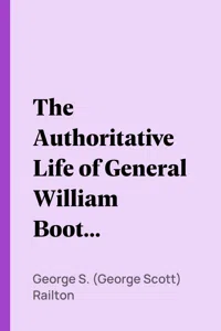 The Authoritative Life of General William Booth, Founder of the Salvation Army_cover