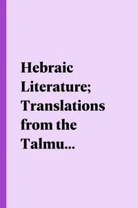 Hebraic Literature; Translations from the Talmud, Midrashim and Kabbala_cover