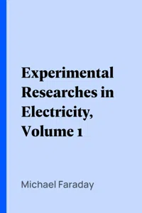 Experimental Researches in Electricity, Volume 1_cover