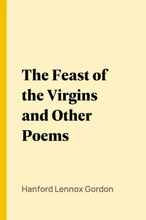 The Feast of the Virgins and Other Poems