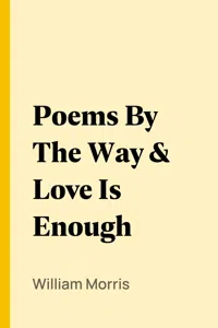 Poems By The Way & Love Is Enough_cover