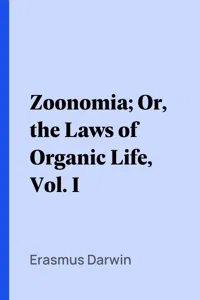 Zoonomia; Or, the Laws of Organic Life, Vol. I_cover