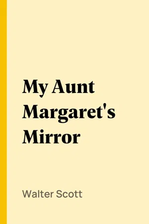 My Aunt Margaret's Mirror