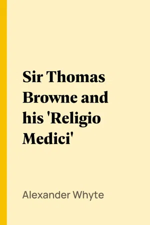 Sir Thomas Browne and his 'Religio Medici'