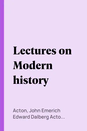 Lectures on Modern history