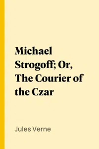 Michael Strogoff; Or, The Courier of the Czar_cover