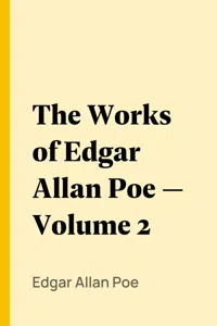 The Works of Edgar Allan Poe — Volume 2_cover