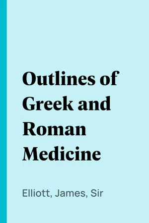 Outlines of Greek and Roman Medicine