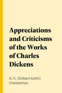 Appreciations and Criticisms of the Works of Charles Dickens_cover