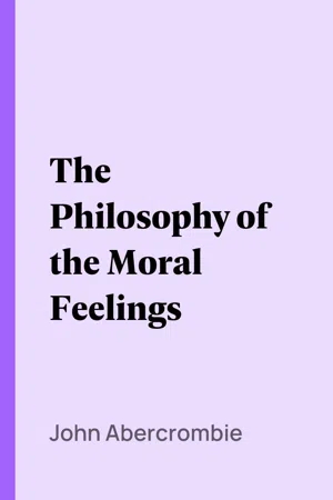 The Philosophy of the Moral Feelings