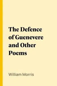 The Defence of Guenevere and Other Poems_cover